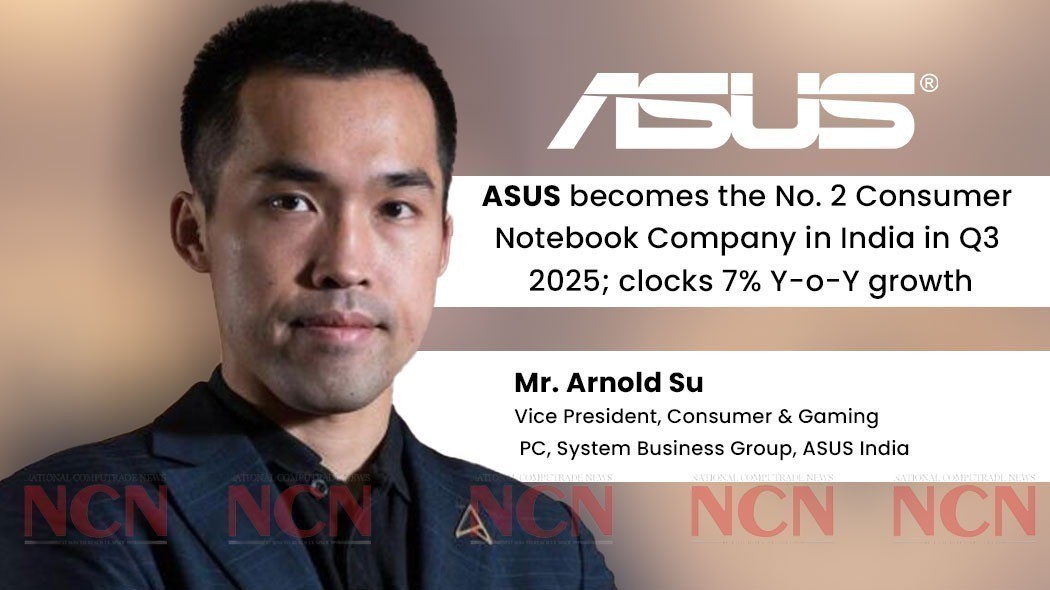 भारत में ASUS बना दूसरी सबसे बड़ी कंज्यूमर नोटबुक कंपनी, तीसरी तिमाही में 7% वार्षिक वृद्धि